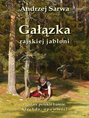 cover image of Gałązka rajskiej jabłoni. Prastare polskie baśnie, klechdy i opowieści